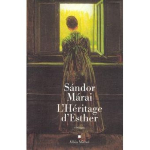 M�rai S�ndor - L'heritage d'Esther