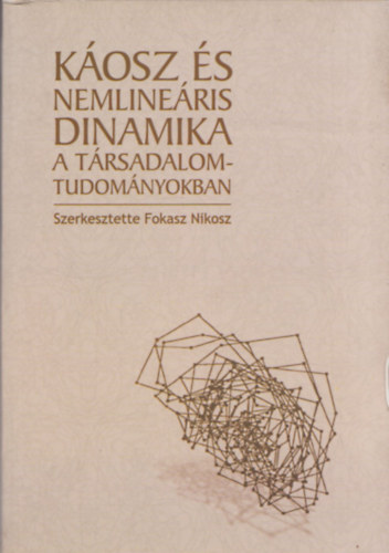 Kosz s nemlineris dinamika a trsadalomtudomnyokban