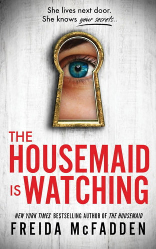 Freida McFadden - The Housemaid Is Watching