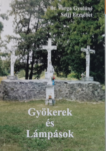 Gy�kerek �s L�mp�sok