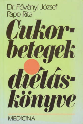 Cukorbetegek �j di�t�sk�nyve