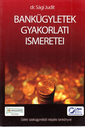 Bank�gyletek gyakorlati ismeretei