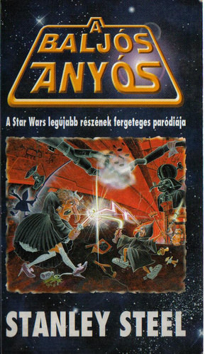 A baljs anys - A Star Wars legjabb rsznek fergeteges pardija