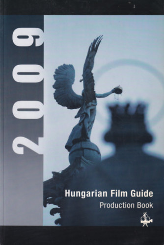 Hungarian Film Guide Production Book 2009