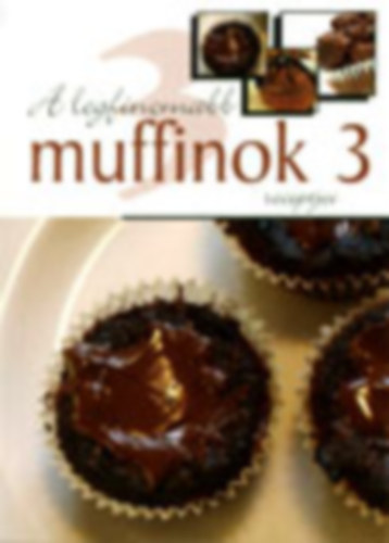 A legfinomabb muffinok receptjei 3.