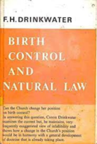 F. (Francis) H. (Harold) Drinkwater - Birth Control and Natural Law (Születésszabályozás és természetjog)