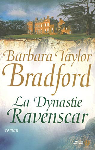 Barbara Taylor Bradford - La Dynastie Ravenscar