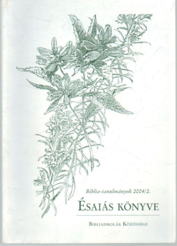 �sai�s k�nyve- Biblia-tanulm�nyok 2004/2