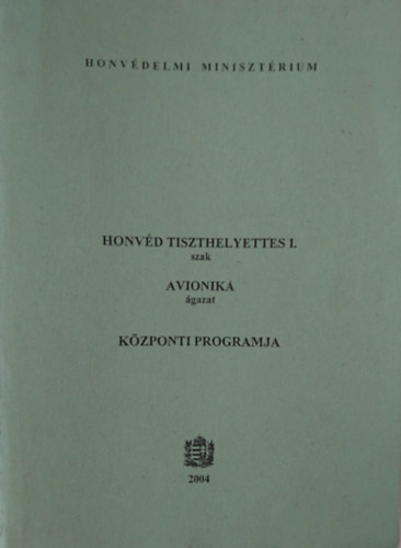 Honvd tiszthelyettes I. szak, avionika gazat kzponti programja