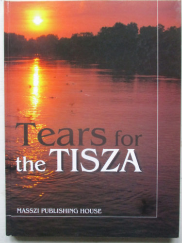 Tears for the Tisza