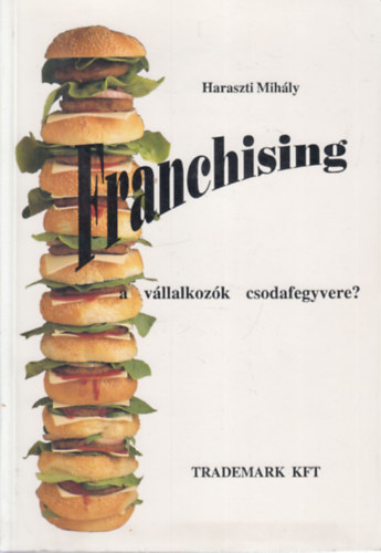 Franchising- A vllalkozk csodafegyvere?