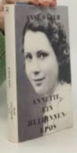 Anne Weber - Annette, ein Heldinnenepos