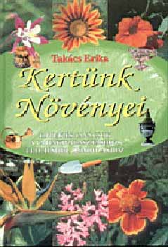 Kertnk nvnyei - Tippek s tancsok a fajtakivlasztshoz...