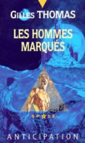 Gilles Thomas - Les Hommes Marqués