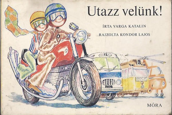 Utazz vel�nk!