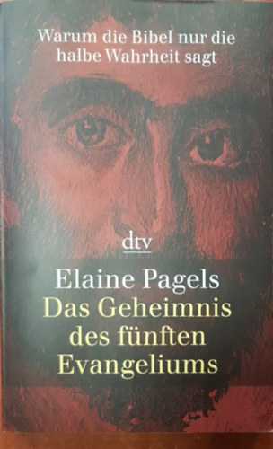Elaine Pagels - Das Geheimnis des f�nften Evangeliums