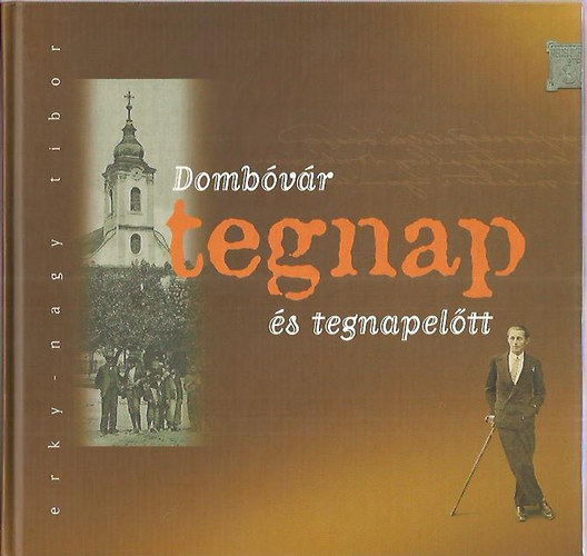 Dombvr tegnap s tegnapeltt