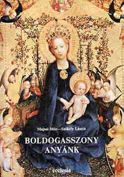 Boldogasszony any�nk