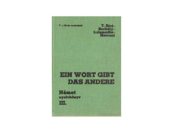 Ein Wort gibt das andere. Nmet nyelvknyv III.