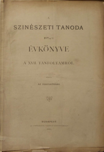 A SZNSZETI TANODA 1880/81-KI VKNYVE A XVII. tanfolyamrl