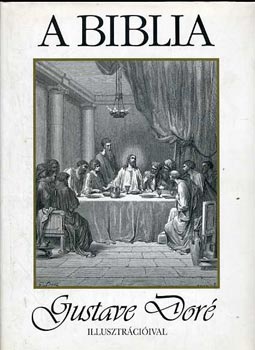 Gustave  Dor (Illusztrlta) - A Biblia