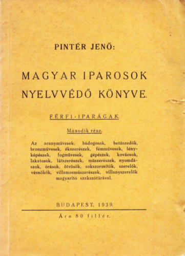 Magyar iparosok nyelvvd knyve( II. rsz: Frfi-ipargak)