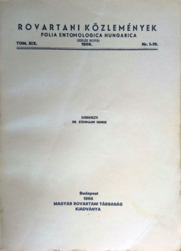 Rovartani kzlemnyek - Folia Entomologica Hungarica 1966. Tomus XIX. Nr. 1-19. (Tom. XIX/I.)