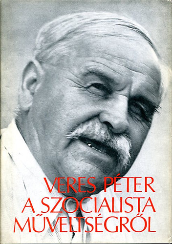 Veres Pter - A szocialista mveltsgrl