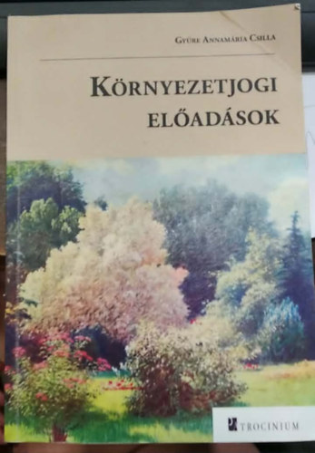 K�rnyezetjogi el�ad�sok