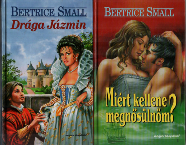 2 db Bertrice Small egytt: Mirt kellene megnslnm, Drga Jzmin.