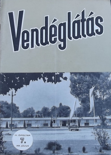 Lzr Gza  (szerk.) - Vendglts III. vfolyam 7. szm (1959)