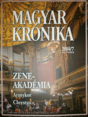 Bencsik Gbor  (szerk.) - Magyar Krnika 2014/7. szm