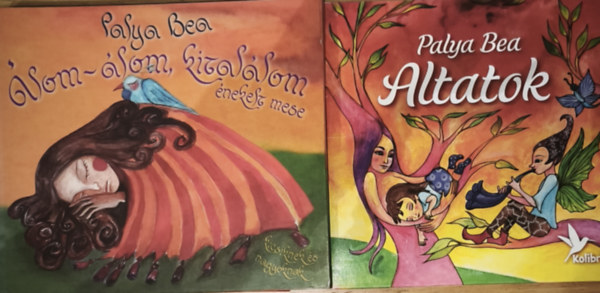 2db Palya Bea CD gyermekeknek - Palya Bea-Altatok, �lom-�lom, kital�lom-�nekelt mese kicsiknek �s nagyoknak