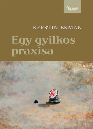 Egy gyilkos praxisa