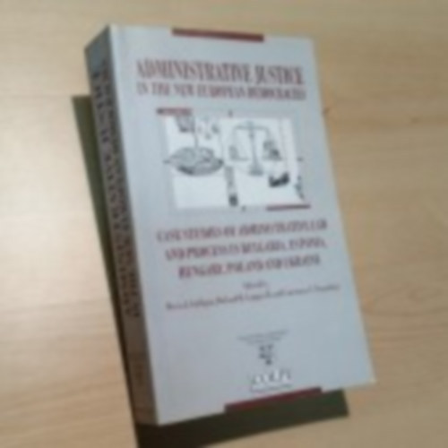 Administrative Justice in the new Europian Democracies