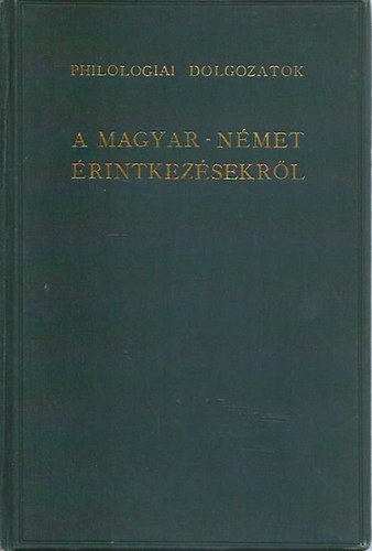 Philologiai dolgozatok a magyar-nmet rintkezsekrl