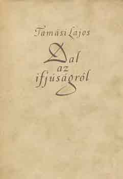 Tam�si Lajos - Dal az ifj�s�gr�l