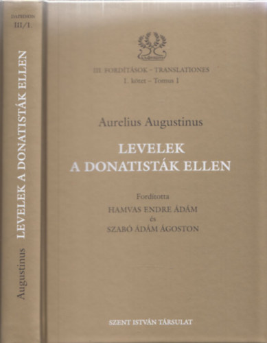 Levelek a Donatistk ellen - III.fordtsok: I.ktet