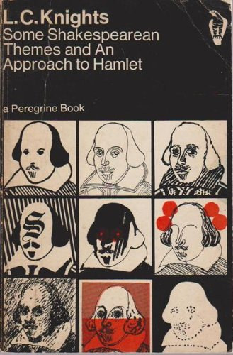L.C. Knights - Some Shakespearean Themes and An Approach to Hamlet - a Peregrine Book