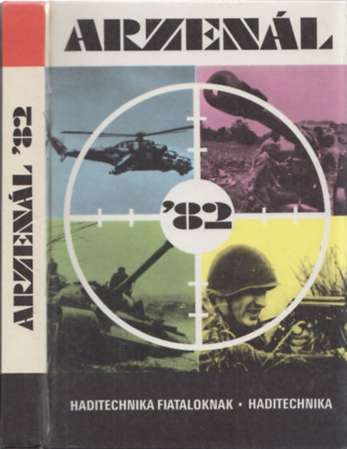 Szentesi Gy�rgy  (szerk.) - Arzen�l '82