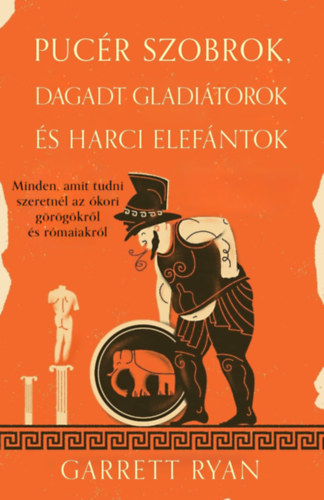 Pucr szobrok, dagadt gladitorok s harci elefntok