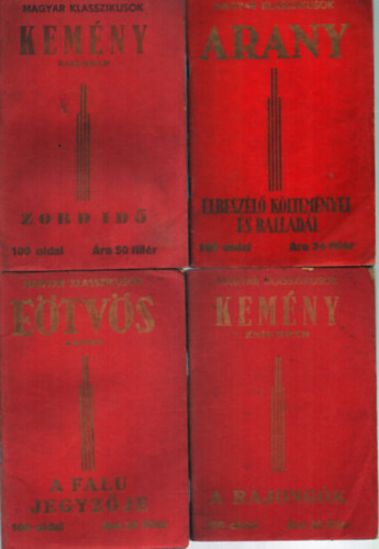 Arany J�nos, B�r� E�tv�s J�zsef Kem�ny Zsigmond - 4 db a Magyar Klasszikusok sorozatb�l: A rajong�k - Arany J�nos kisebb elbesz�l� k�ltem�nyei �s ballad�i - Zord id� - A falu jegyz�je