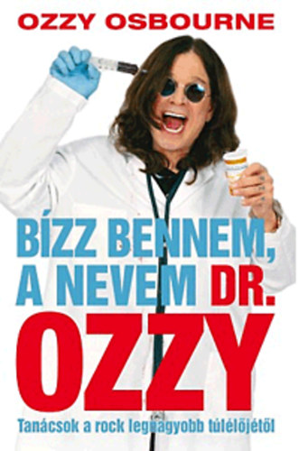 Ozzy Osbourne - Bzz bennem, a nevem Dr. Ozzy