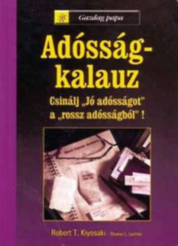 Adssgkalauz - Csinlj "j adssgot" a "rossz adssgbl"!