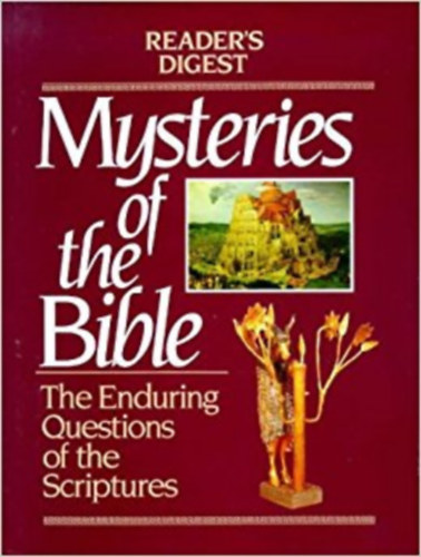 Mysteries of the Bible: The Enduring Questions of the Scriptures (Reader's Digest)