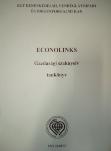 Szky Annamria  (szerk.) - Econolinks - Gazdasgi szaknyelv tanknyv