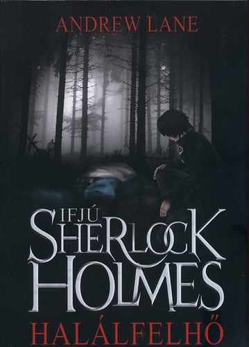 Andrew Lane - Ifj Sherlock Holmes - Hallfelh