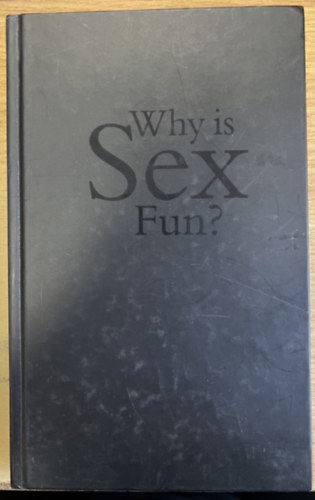 Why is Sex Fun? - The Evolution of Human Sexuality