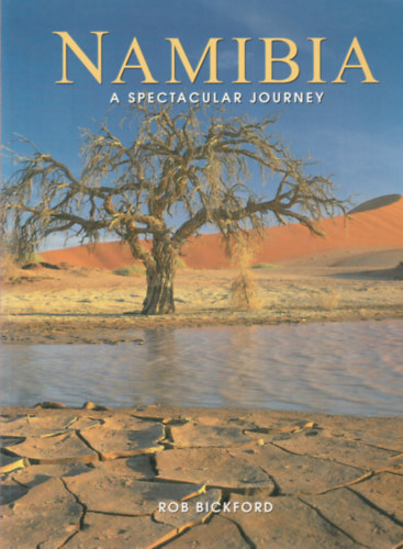 Rob Bickford - Namibia a spectular journey