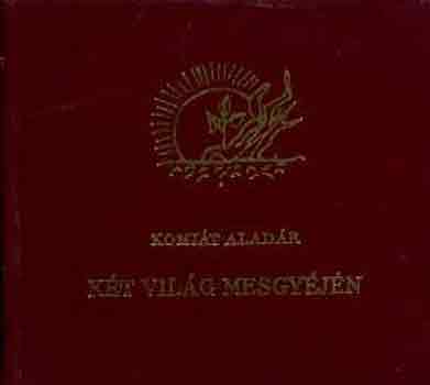 K�t vil�g mesgy�j�n